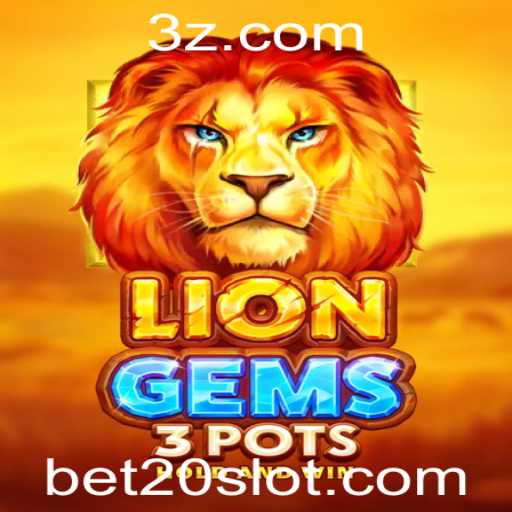 Descubra o Mundo Fascinante de LionGems3pots e Optimize suas Apostas com a Estratégia Bet20